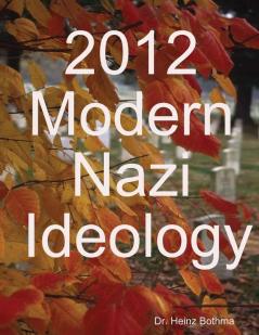 2012 Modern Nazi  ideology