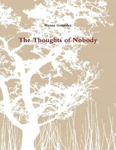 The Thoughts of Nobody