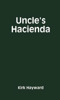 Uncle's Hacienda