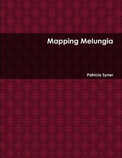 Mapping Melungia