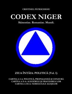 CODEX NIGER Skinestiae. Romaniae. Mundi. - Ziua Întâia