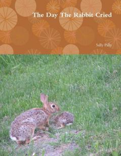 The Day The Rabbit Cried