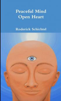 Peaceful Mind Open Heart