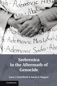 Srebrenica in the Aftermath of Genocide