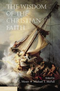 The Wisdom of the Christian Faith