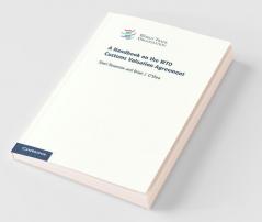 A Handbook on the WTO Customs Valuation Agreement