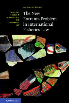The New Entrants Problem in International Fisheries Law