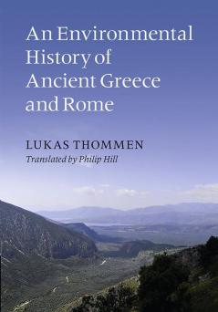An Environmental History of Ancient Greece and Rome