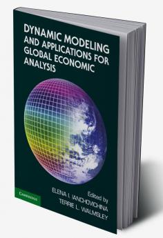 Dynamic Modeling and Applications for Global Economic Analysis