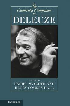 The Cambridge Companion to Deleuze. Edited by Daniel W. Smith Henry Somers-Hall
