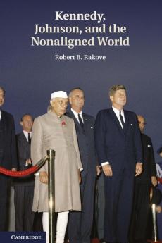 Kennedy Johnson and the Nonaligned World