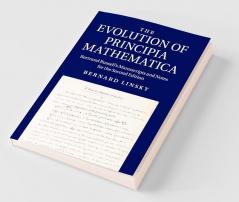 The Evolution of Principia Mathematica