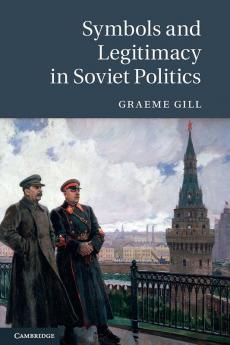 Symbols and Legitimacy in Soviet Politics