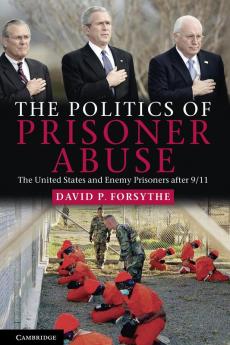 The Politics of Prisoner Abuse