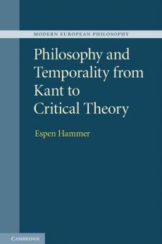 Philosophy and Temporality from Kant to Critical Theory
