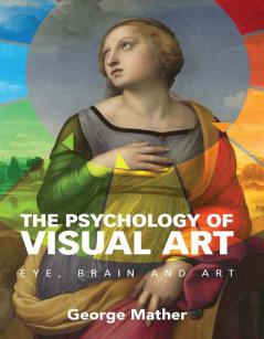 The Psychology of Visual Art