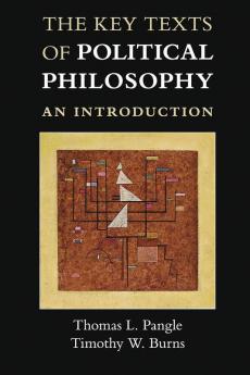 The Key Texts of Political Philosophy