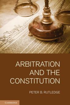 Arbitration and the Constitution