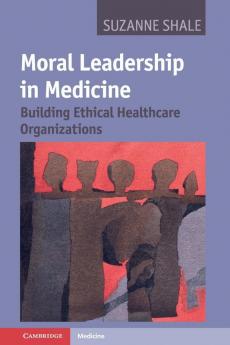 Moral Leadership in Medicine