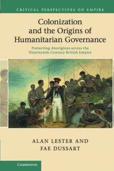 Colonization and the Origins of Humanitarian Governance