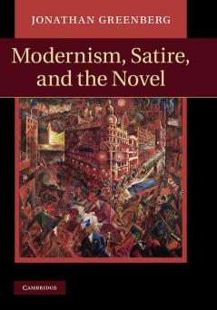Modernism Satire and the Novel