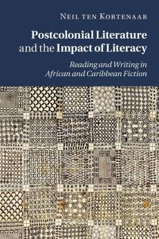 Postcolonial Literature and the Impact of Literacy
