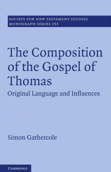 The Composition of the Gospel of Thomas