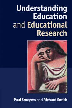 Understanding Education and Educational             Research