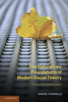 The Natural Law Foundations of Modern Social Theory