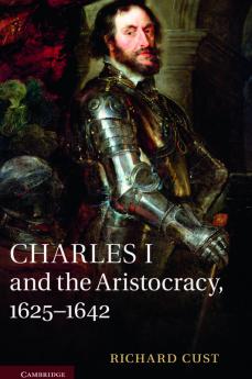 Charles I and the Aristocracy 1625 1642