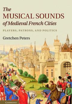 The Musical Sounds of Medieval French Cities