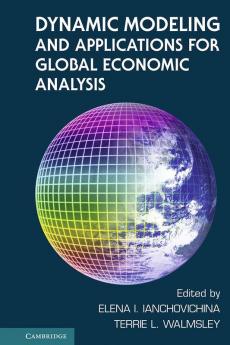 Dynamic Modeling and Applications for Global Economic Analysis