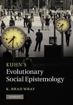 Kuhn's Evolutionary Social Epistemology