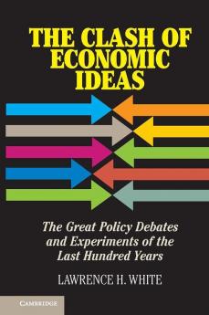 The Clash of Economic Ideas