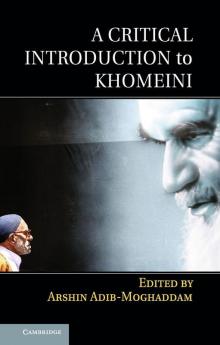 A Critical Introduction to Khomeini
