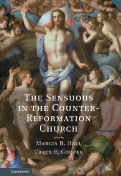 The Sensuous in the Counter-Reformation Church