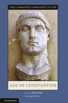 The Cambridge Companion to the Age of Constantine