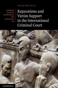 Reparations and Victim Support in the International Criminal Court