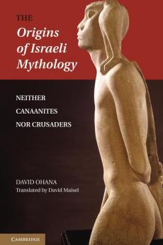 The Origins of Israeli Mythology