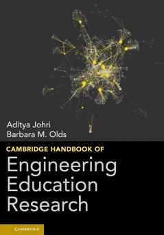 Cambridge Handbook of Engineering Education             Research