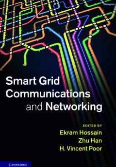 Smart Grid Communications and Networking