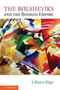 The Bolsheviks and the Russian Empire