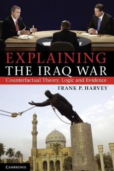 Explaining The Iraq War