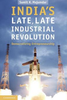 India's Late Late Industrial Revolution