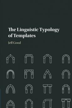 The Linguistic Typology of Templates