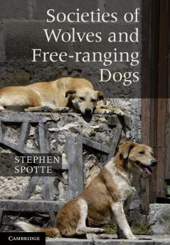 Societies of Wolves and Free-ranging Dogs
