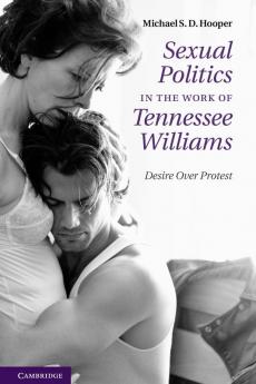 Sexual Politics in the Work of Tennessee Williams