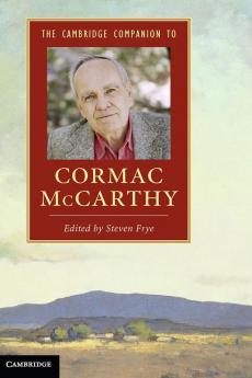 The Cambridge Companion to Cormac McCarthy