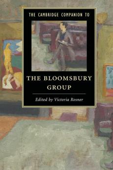 The Cambridge Companion to the Bloomsbury Group