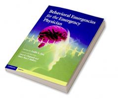 Behavioral Emergencies for the Emergency Physician